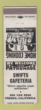 Matchbook Cover - Swifts Cafeteria Fresno CA