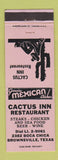 Matchbook Cover - Cactus Inn Restaurant Brownsville TX