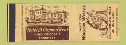 Matchbook Cover - Hotel El Camino Real King City CA Wagon Wheel Bar