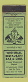 Matchbook Cover - Whitehall Restaurant Bar Grill WORN