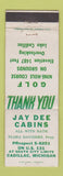 Matchbook Cover - Jay Dee Cabins Cadillac MI