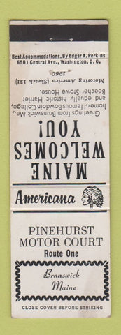 Matchbook Cover - Pinehurst Motel Brunswick ME Perkins Americana WHITE STAINED
