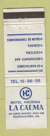 Matchbook Cover - Hotel Hacienda La Calma Guadalajara Mexico WEAR