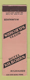 Matchbook Cover - Hotel Kilbourn Milwaukee WI