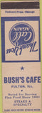 Matchbook Cover - Bush's Cafe Fulton IL