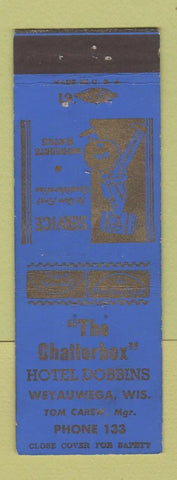 Matchbook Cover - Chatterbox Hotel Dobbins Weyauwega WI