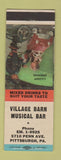Matchbook Cover - Village Barn Musical Bar Pittsburgh PA