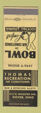 Matchbook Cover - Thomas Recreation Bowling Dover OH