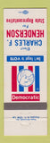 Matchbook Cover - Charles F Henderson for State Representative  Democrat