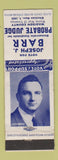 Matchbook Cover - Joseph Barr Probate Judge Election Madison County 1950 WEAR