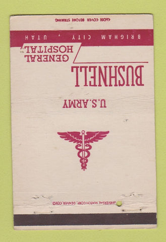 Matchbook Cover - Bushnell General Hospital Birgham City UT Army 40 Strike