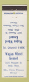 Matchbook Cover - Wagon Wheel Kennel Athol MA DD Bean
