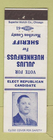 Matchbook Cover - Julius Huehnenfuss Sheriff Marathon County WI Wausau