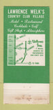 Matchbook Cover - Lawrence Welk's Inn Escondido CA WEAR 30 Strike