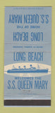 Matchbook Cover - Long Beach SS Queen Mary CA 30 Strike