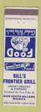 Matchbook Cover - Bill's Frontier Grill Wichita KS