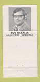 Matchbook Cover - US Congress Bob Traxler MI Michigan 30 Strike