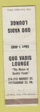 Matchbook Cover - Quo Vadis Lounge Pittsburgh PA CREASES