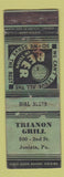 Matchbook Cover - Trianon Grill Juniata PA WORN