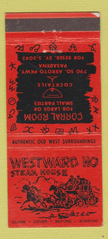 Matchbook Cover - Westward Ho Steak House Pasadena CA 30 Stick