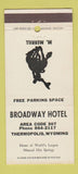 Matchbook Cover - Broadway Hotel Thermopolis WY 30 Strike