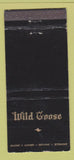 Matchbook Cover - Wild Goose Restaurant Sherman Oaks CA WEAR 30 Stick