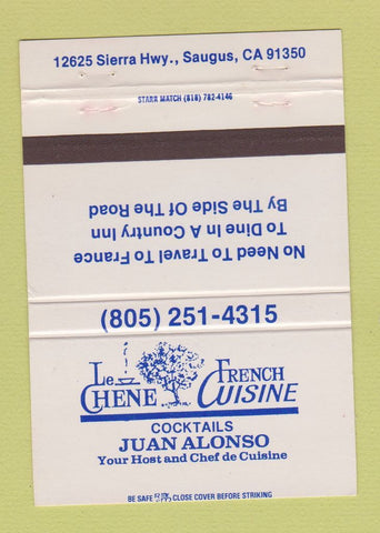 Matchbook Cover - Le Chene French Restaurant Saugus CA 40 Strike