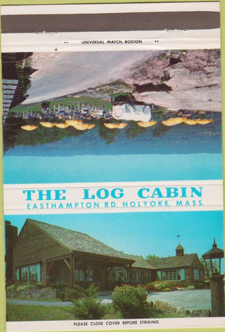 Matchbook Cover - The Log Cabin Holyoke MA 40 Strike