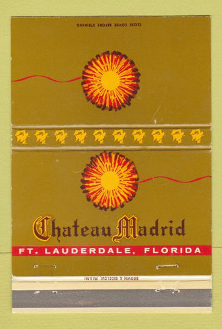 Matchbook Cover - Chateau Madrid Fort Lauderdale FL 40 Strike