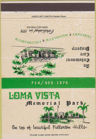 Matchbook Cover - Loma Vista Memorial Park cemetery Fullerton CA 40 Strike