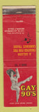 Matchbook Cover - Gay 90's Saloon Beverly Hills CA girlie WORN POOR BACK