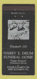 Matchbook Cover - Harry Drum Funeral Home West Elizabeth PA WORN BACK 30 Strike
