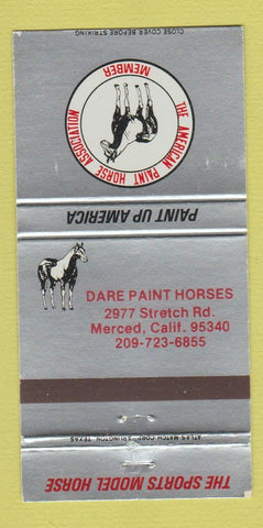 Matchbook Cover - Dare Paint Horses Merced CA 30 Strike