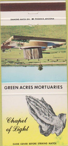 Matchbook Cover - Chapel of Light Green Acres Mortuary Phoenix AZ 30 Strike
