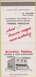 Matchbook Cover - Altoona Federal Savings Loan Bedford PA  30 Strike
