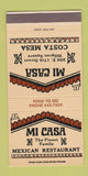 Matchbook Cover - Mi Casa Mexican Restaurant Costa Mesa CA 30 Strike