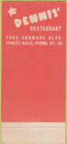 Matchbook Cover - Dennis' Restaurant Forest Hills PA 30 Strike