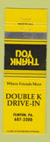 Matchbook Cover - Double K Drive In Flinton PA