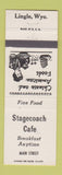 Matchbook Cover - Stagecoach Cafe Lingle WY Chinese