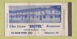 Matchbook Cover Chez Lucien Hotel Restaurant St Jean Port Joli QC WEAR 30 Strike