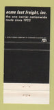 Matchbook Cover - Acme Fast Freight Trucking  30 Strike