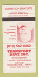 Matchbook Cover - Transport Dave Trucking Sherbrooke QC 30 Strike