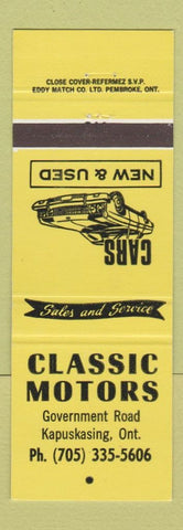 Matchbook Cover - Classic Motors New Used Cars Kapuskasing ON YELLOW