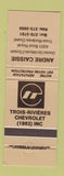 Matchbook Cover - Trois Rivieres Chevrolet 1982 QC Andre Caissie