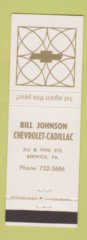 Matchbook Cover - Bill Johnson Chevrolet Cadillac Berwick PA