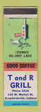 Matchbook Cover - T And R Grill Crawfordsville IN WEAR
