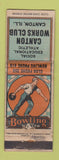 Matchbook Cover - Canton Works Club Bowling Canton IL WORN