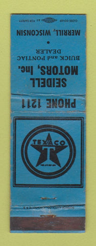 Matchbook Cover - Texaco oil gas Seidell Buick Pontiac Merrill WI WEAR