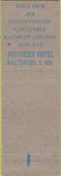 Matchbook Cover - The Southern Hotel Baltimore MD