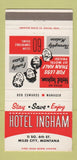 Matchbook Cover - Hotel Ingham Miles City MT 30 Strike